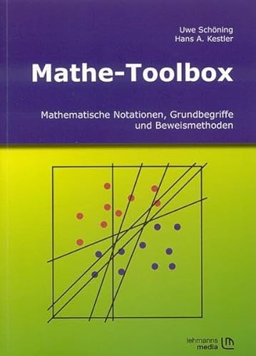 Beispielbild fr Mathe-Toolbox: Mathematische Notationen, Grundbegriffe und Beweismethoden zum Verkauf von medimops