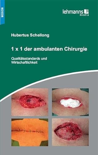 9783865414380: Schellong, H: 1 x 1 der ambulanten Chirurgie