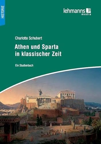 Athen und Sparta in klassischer Zeit (9783865414427) by Charlotte Schubert