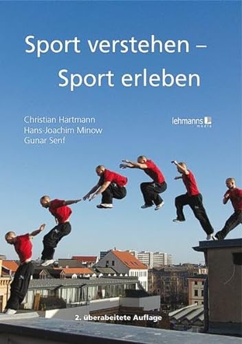 9783865414465: Sport verstehen - Sport erleben: Bewegungs- und trainingswissenschaftliche Grundlagen