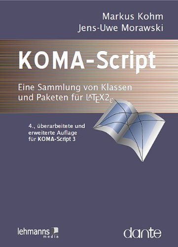 Imagen de archivo de KOMA-Script - Die Anleitung: Eine Sammlung von Klassen und Paketen f�r LaTeX 2e a la venta por medimops