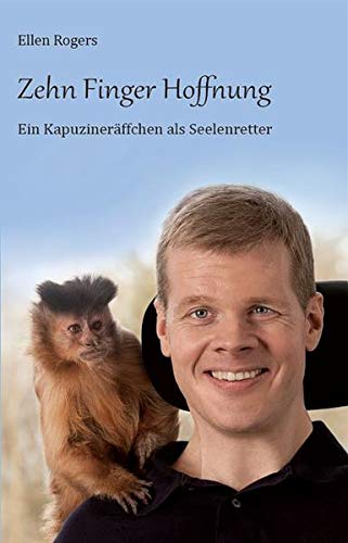 Stock image for Zehn Finger Hoffnung: Ein Kapuzinerffchen als Seelenretter for sale by medimops