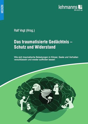 Imagen de archivo de Das traumatisierte Gedchtnis - Schutz und Widerstand -Language: german a la venta por GreatBookPrices