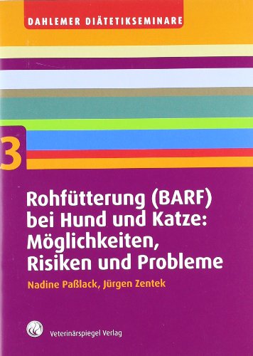 Stock image for Rohftterung (BARF) bei Hund und Katze: Mglichkeiten, Risiken und Probleme for sale by medimops