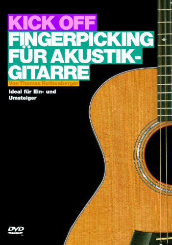 9783865431820: Kick Off Fingerpicking Akustik Gitarre: Ideal fr EIN-Und Umsteiger [Import]