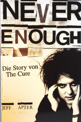 9783865432179: Never Enough - Die Story Von The Cure