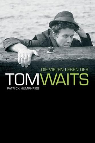9783865432339: Patrick Humphries: Die Vielen Leben des Tom Waits (German Language Edition)