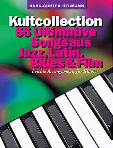 Beispielbild fr Kultcollection - 55 ultimative Songs aus Jazz, Latin, Blues & Film. Leichte Arrangements fr Klavier zum Verkauf von medimops