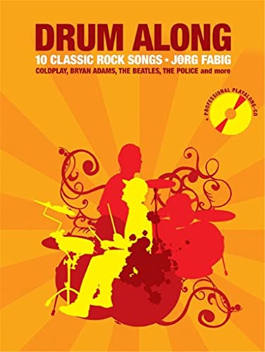 Drum Along (with Audio-Cd): 10 Classic Rock Songs. Coldplay, Bryan Adams, The Beatles, The Police...