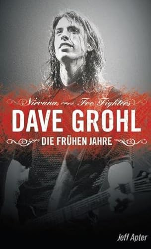 Beispielbild fr Dave Grohl - Die Frhen Jahre zum Verkauf von medimops