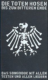 Stock image for Bis zum bitteren Ende (Das Songbook mit allen Texten und Liedern) for sale by medimops