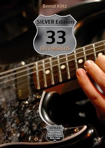 9783865434081: Bernd Kiltz: 33 Guitarsolos - Silver Edition