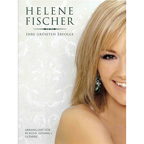 Stock image for Helene Fischer: Ihre Grten Erfolge for sale by Livre et Partition en Stock