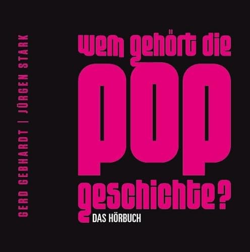 Beispielbild fr Wem gehrt die Popgeschichte? Das Hrbuch (6 CDs): inklusive 12 Songs der Pop-Geschichte zum Verkauf von DER COMICWURM - Ralf Heinig