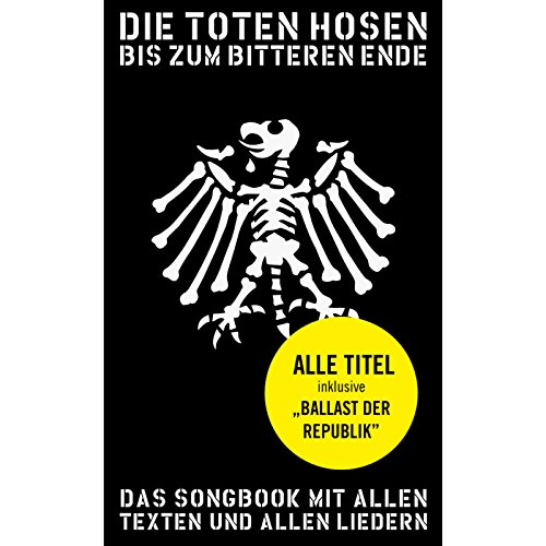 Beispielbild fr Bis zum bitteren Ende. Das Songbook mit allen Texten und allen Liedern. zum Verkauf von Antiquariat Herrmann