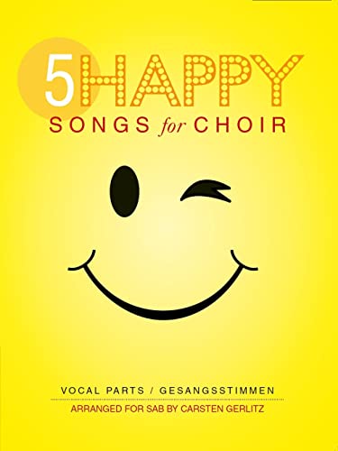 Beispielbild fr 5 Happy Songs For Choir (Einzel-Gesangsstimme) zum Verkauf von medimops