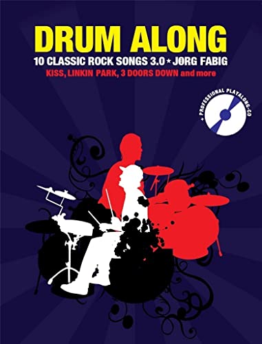 Drum Along - 10 Classic Rock Songs 3.0: Songbook, CD für Schlagzeug