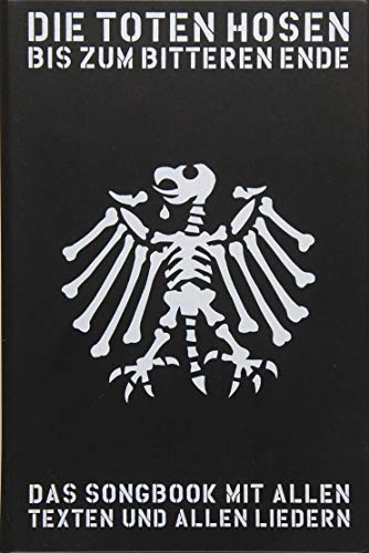 Stock image for Die Toten Hosen - Bis Zum Bitteren Ende 2017 for sale by GreatBookPrices