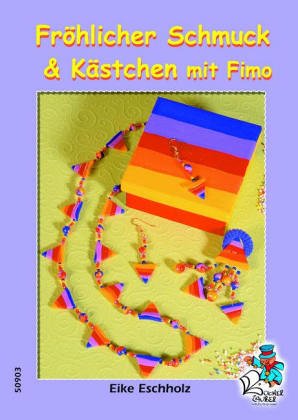 Beispielbild fr Frhlicher Schmuck & Kstchen mit Fimo zum Verkauf von medimops