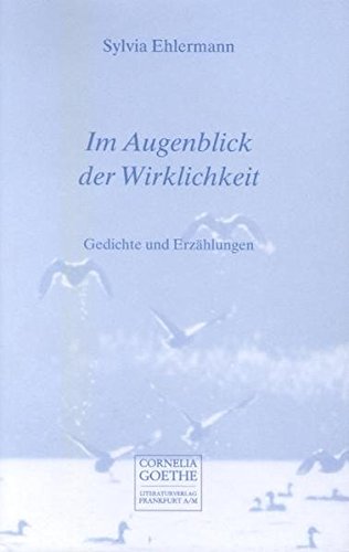 Stock image for Im Augenblick der Wirklichkeit. Gedichte und Erzhlungen. Hardcover mit Schutzumschlag for sale by Deichkieker Bcherkiste