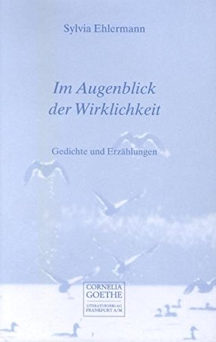 9783865480057: Im Augenblick der Wirklichkeit: Gedichte und Erzhlungen (German Edition)