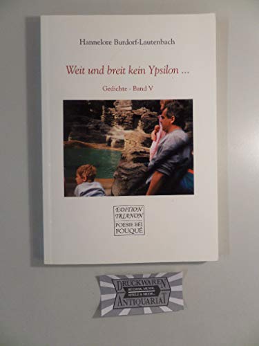 Beispielbild fr Weit und breit kein Ypsilon .: Gedichte - Band IV (Trianon) zum Verkauf von medimops