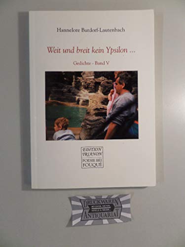 Stock image for Weit und breit kein Ypsilon .: Gedichte - Band IV (Trianon) for sale by medimops