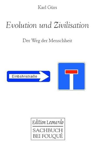 Beispielbild fr Evolution und Zivilisation. Der Weg der Menschheit zum Verkauf von medimops