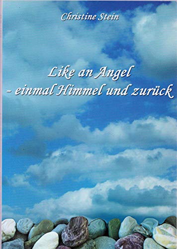 Beispielbild fr Like an Angel - einmal Himmel und zurck zum Verkauf von medimops