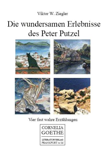 Stock image for Die wundersamen Erlebnisse des Peter Putzel. Vier fast wahre Erzhlungen for sale by medimops