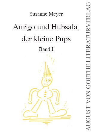 Beispielbild fr Amigo und Hubsala, der kleine Pups: Band I zum Verkauf von medimops