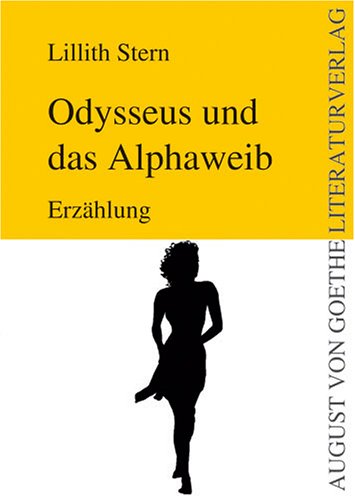 9783865485533: Odysseus und das Alphaweib: Erzhlung