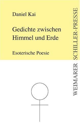 9783865487506: Gedichte zwischen Himmel und Erde: Esoterische Poesie