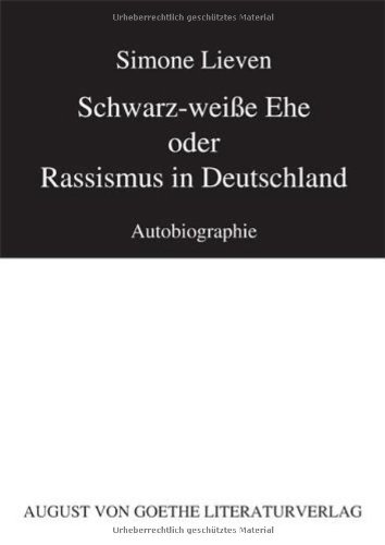 9783865488091: Schwarz-weie Ehe: oder Rassismus in Deutschland: Autobiographie