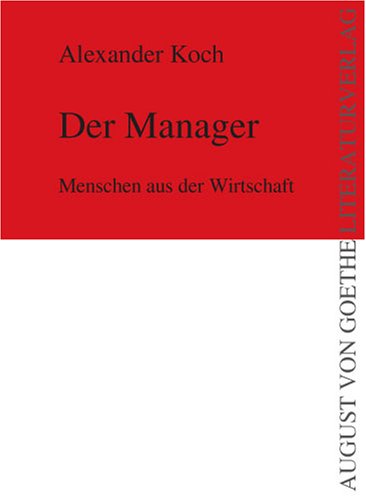 Stock image for Der Manager. Menschen aus der Wirtschaft for sale by medimops