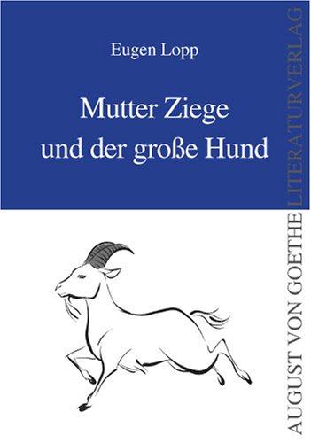 Beispielbild fr Mutter Ziege und der groe Hund zum Verkauf von medimops