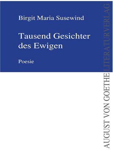 9783865489517: Tausend Gesichter des Ewigen: Poesie