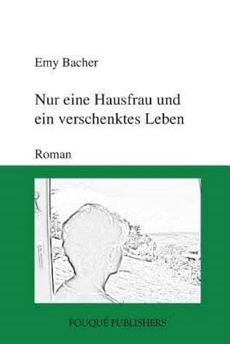 9783865489555: Nur eine Hausfrau und ein verschenktes Leben