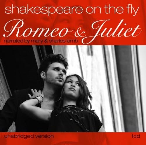 Beispielbild fr Shakespeare on the Fly: Romeo & Juliet: Charles & Mary Lamb s tales from Shakespeare narrated by Ann zum Verkauf von medimops