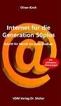 Imagen de archivo de Internet fr die Generation 50plus. Schritt fr Schritt ins neue Medium a la venta por medimops