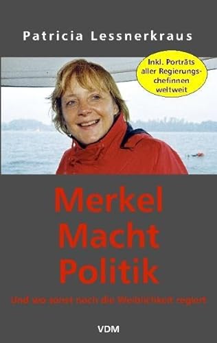 9783865501271: Merkel Macht Politik: Und wo sonst noch die Weiblichkeit regiert