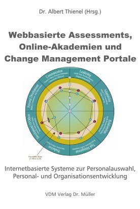 Stock image for Webbasierte Assessments, Online-Akademien und Change Management Portale: Internetbasierte System zur for sale by medimops