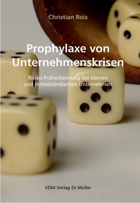 Beispielbild fr Prophylaxe von Unternehmenskrisen : Risiko-Frherkennung bei kleinen und mittelstndischen Unternehmen zum Verkauf von Buchpark