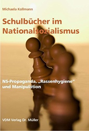 9783865502094: Schulbcher im Nationalsozialismus: NS-Propaganda, "Rassenhygiene" und Manipulation