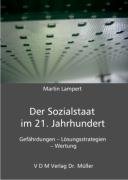 9783865503800: Der Sozialstaat im 21. Jahrhundert: Gefhrdungen - Lsungsstrategien - Wertung