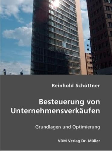 9783865506672: Besteuerung von Unternehmensverkufen: Grundlagen und Optimierung