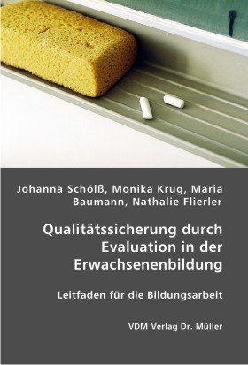 9783865508355: Qualittssicherung durch Evaluation in der Erwachsenenbildung: Leitfaden fr die Bildungsarbeit