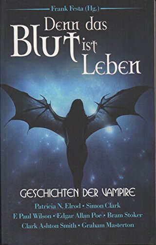 Beispielbild fr Denn das Blut ist Leben. 22 Geschichten der Vampire zum Verkauf von medimops