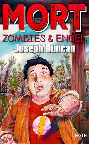 Mort : Zombies & Engel. Joseph Duncan. Aus dem Amerikan. von Michael Krug