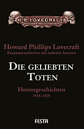 Die geliebten Toten - Lovecraft, Howard Ph.